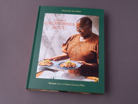 Tanya Holland s California Soul: Recipes from a Culinary Journey West Hot on Sale