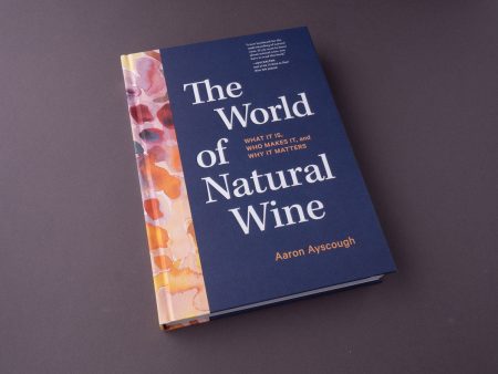 The World of Natural Wine: What It Is, Who Makes It, and Why It Matters For Sale